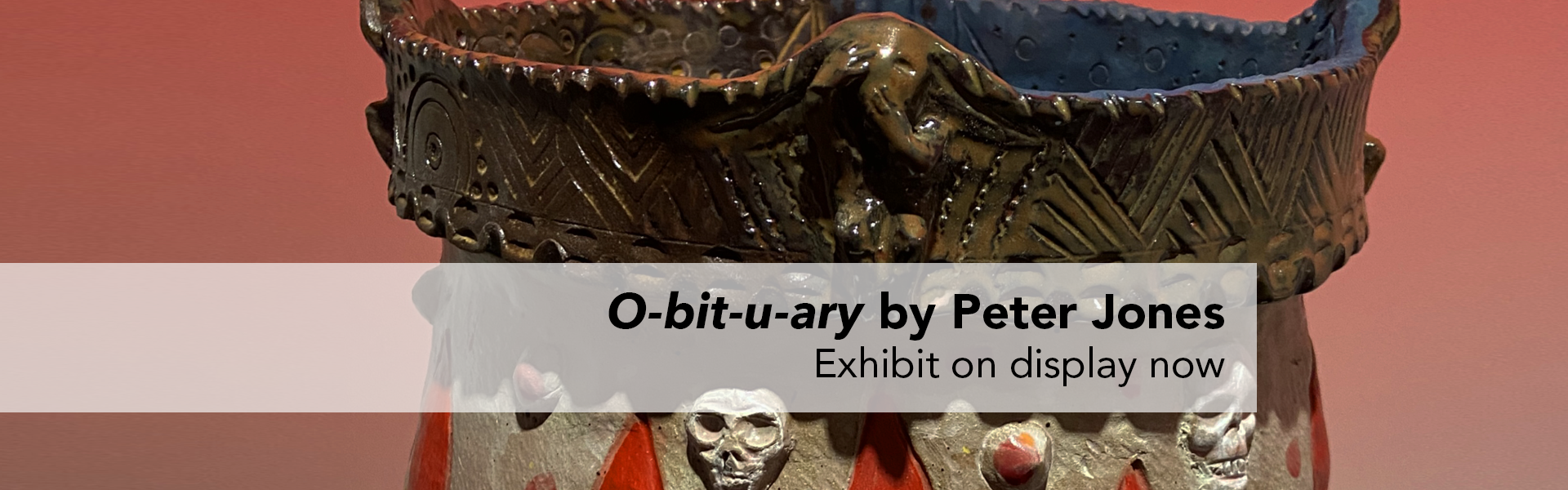 O-bit-u-ary by Peter Jones, on display now through July 2024